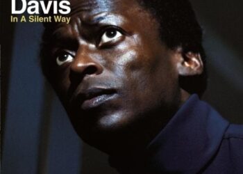 In A Silent Way - Miles Davis - 1969